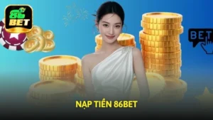 Nạp Tiền 86bet